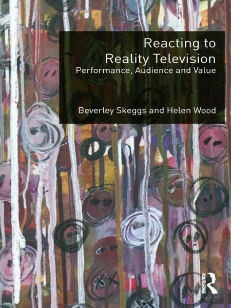 Reacting to Reality Television (eBook, PDF) Reacting to Reality Television (eBook, PDF)