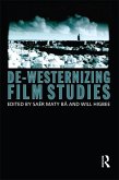 De-Westernizing Film Studies (eBook, ePUB)