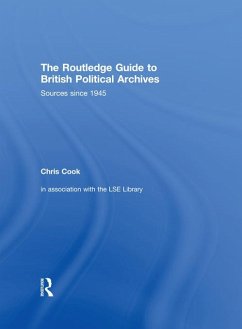 The Routledge Guide to British Political Archives (eBook, ePUB) Cover The Routledge Guide to British Political Archives (eBook, ePUB)