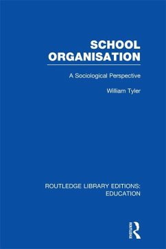 School Organisation (RLE Edu L) (eBook, ePUB) - Tyler, William