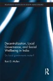Decentralization, Local Governance, and Social Wellbeing in India (eBook, ePUB)