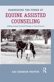 Harnessing the Power of Equine Assisted Counseling (eBook, PDF)