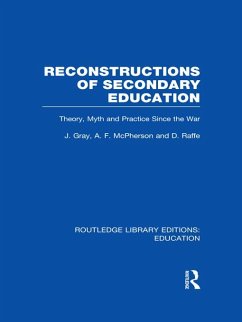 Reconstructions of Secondary Education (eBook, ePUB) - Gray, John; Mcpherson, Andrew; Raffe, David