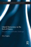 Liberal Democracy as the End of History (eBook, ePUB) Liberal Democracy as the End of History (eBook, ePUB)