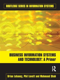 Business Information Systems and Technology (eBook, ePUB) - Lehaney, Brian; Lovett, Phil; Shah, Mahmood