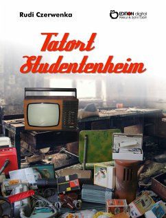 Tatort Studentenheim (eBook, PDF) - Czerwenka, Rudi
