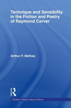 Technique and Sensibility in the Fiction and Poetry of Raymond Carver (eBook, ePUB) - Bethea, Arthur F.