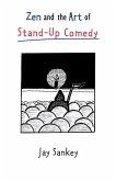 Zen and the Art of Stand-Up Comedy (eBook, PDF)