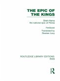 The Epic of the Kings (RLE Iran B) (eBook, PDF)