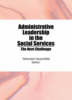 Administrative Leadership in the Social Services (eBook, ePUB) - Hasenfeld, Yeheskel