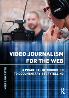 Video Journalism for the Web (eBook, PDF) - Lancaster, Kurt