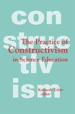 The Practice of Constructivism in Science Education (eBook, ePUB)