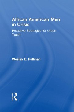 African American Men in Crisis (eBook, PDF) - Pullman, Wesley E.