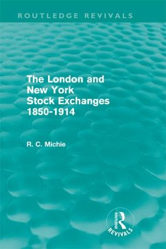 The London and New York Stock Exchanges 1850-1914 (Routledge Revivals) (eBook, ePUB) - Michie, Ranald