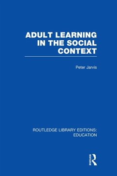 Adult Learning in the Social Context (eBook, PDF) - Jarvis, Peter