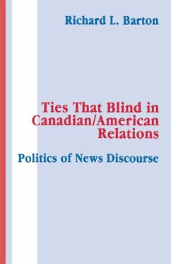 Ties That Blind in Canadian/american Relations (eBook, ePUB) - Barton, Richard L.