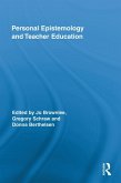 Personal Epistemology and Teacher Education (eBook, ePUB)