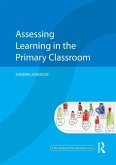 Assessing Learning in the Primary Classroom (eBook, ePUB)