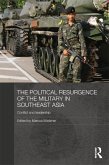 The Political Resurgence of the Military in Southeast Asia (eBook, ePUB)