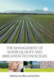 The Management of Water Quality and Irrigation Technologies (eBook, ePUB)