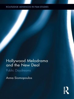 Hollywood Melodrama and the New Deal (eBook, ePUB) - Siomopoulos, Anna