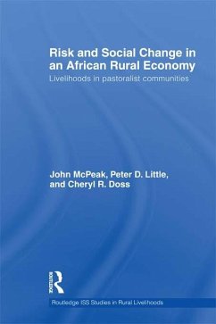 Risk and Social Change in an African Rural Economy (eBook, PDF) - McPeak, John G.; Little, Peter D.; Doss, Cheryl R.