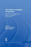 The Politics of Religion in Indonesia (eBook, ePUB)