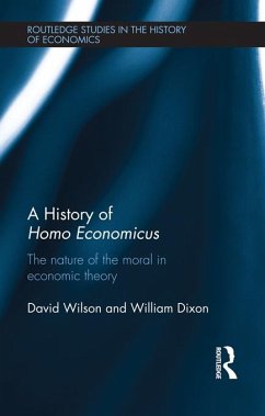 A History of Homo Economicus (eBook, PDF) - Dixon, William; Wilson, David
