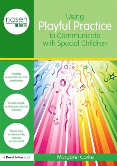 Using Playful Practice to Communicate with Special Children (eBook, PDF) - Corke, Margaret