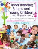 Understanding Babies and Young Children from Conception to Three (eBook, ePUB)