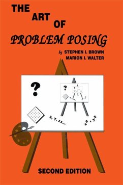 The Art of Problem Posing (eBook, ePUB) - Brown, Stephen I.; Walter, Marion I.