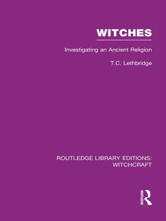 Witches (RLE Witchcraft) (eBook, ePUB) - Lethbridge, T.