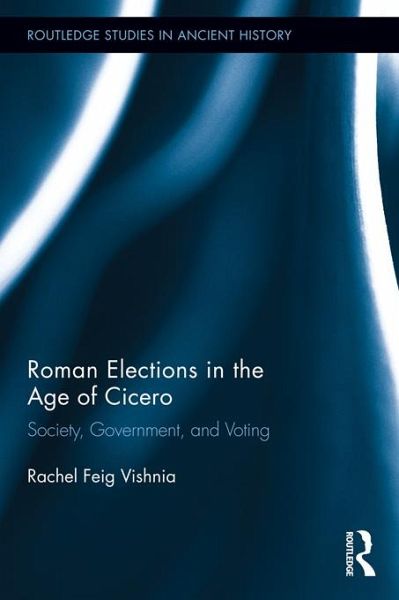 Roman Elections in the Age of Cicero (eBook, PDF) Roman Elections in the Age of Cicero (eBook, PDF)