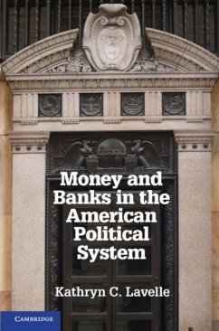 Money and Banks in the American Political System (eBook, PDF) - Lavelle, Kathryn C.
