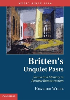 Britten's Unquiet Pasts (eBook, PDF) - Wiebe, Heather