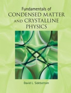 Fundamentals of Condensed Matter and Crystalline Physics (eBook, PDF) - Sidebottom, David L.