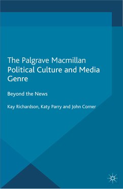 Political Culture and Media Genre (eBook, PDF) - Richardson, K.; Parry, K.; Corner, J.