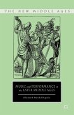 Music and Performance in the Later Middle Ages (eBook, PDF)