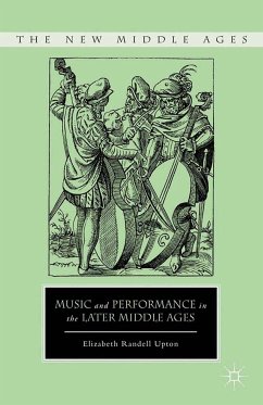 Music and Performance in the Later Middle Ages (eBook, PDF) - Upton, E.