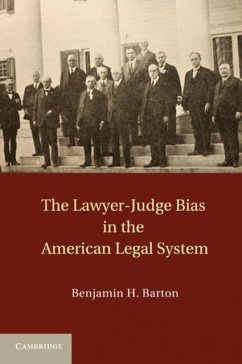 Lawyer-Judge Bias in the American Legal System (eBook, PDF) - Barton, Benjamin H.