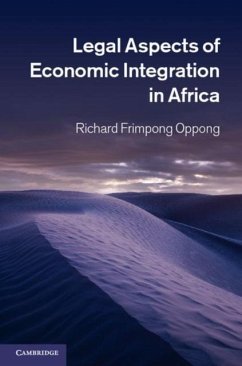 Legal Aspects of Economic Integration in Africa (eBook, PDF) - Oppong, Richard Frimpong