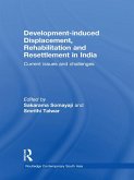 Development-induced Displacement, Rehabilitation and Resettlement in India (eBook, ePUB)