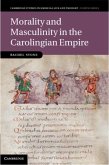 Morality and Masculinity in the Carolingian Empire (eBook, PDF)