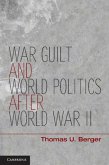 War, Guilt, and World Politics after World War II (eBook, PDF)