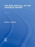 The Rise and Fall of the Japanese Empire (eBook, ePUB)