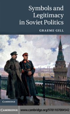 Symbols and Legitimacy in Soviet Politics (eBook, PDF) - Gill, Graeme