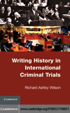 Writing History in International Criminal Trials (eBook, PDF) - Wilson, Richard Ashby
