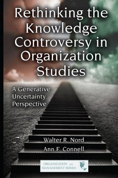 Rethinking the Knowledge Controversy in Organization Studies (eBook, ePUB) - Nord, Walter R.; Connell, Ann F.