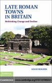 Late Roman Towns in Britain (eBook, PDF) Late Roman Towns in Britain (eBook, PDF)