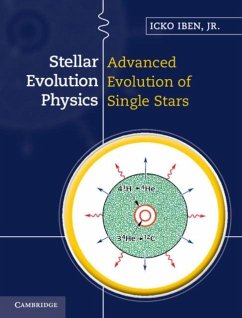 Stellar Evolution Physics: Volume 2, Advanced Evolution of Single Stars (eBook, PDF) - Iben, Icko